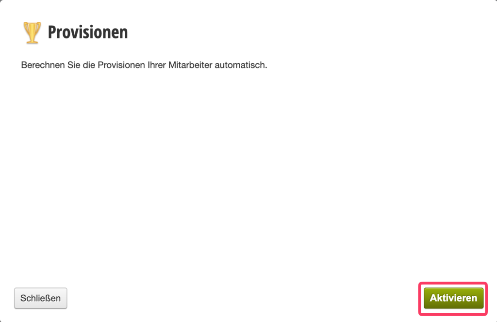 Provisionen-Hilfeseite mit Schließen-Button und grünem Aktivieren-Button zur Aktivierung der Provisionsfunktion